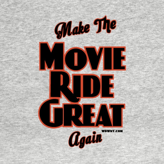 Make the Movie Ride Great again by WDWNT.com by magicskyway